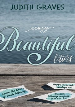 Crazy Beautiful Letters - Graves, Judith