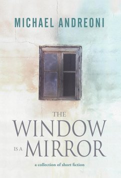 The Window Is a Mirror - Andreoni, Michael