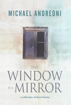 The Window Is a Mirror - Andreoni, Michael