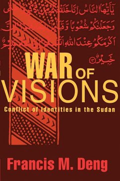 War of Visions (eBook, PDF) - Deng, Francis M. War of Visions (eBook, PDF) - Deng, Francis M.