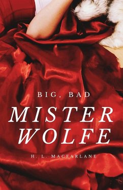 Big, Bad Mister Wolfe - Macfarlane, H. L.