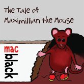 The Tale of Maximillian the Mouse