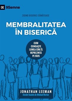 Church Membership / Membralitatea în Biseric¿ - Leeman, Jonathan