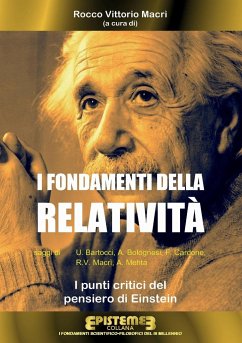 I fondamenti della Relatività. I punti critici del pensiero di Einstein - Macrì, Rocco V.