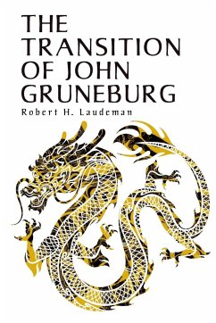 The Transition of John Gruneburg - Laudeman, Robert H.