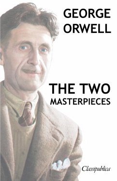 George Orwell - The two masterpieces - Orwell, George