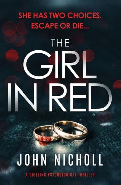 The Girl in Red: A Chilling Psychological Thriller - Nicholl, John
