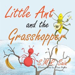 Little Ant and the Grasshopper - Saia, S. M. R.; Perko, Tina