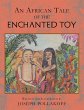 An African Tale of the Enchanted Toy - Bild 1