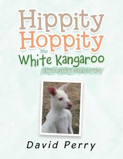 Hippity Hoppity the White Kangaroo - Perry, David