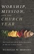 Worship, Mission, and the Church Year - Bild 1