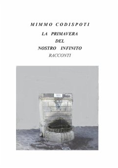 La primavera del nostro infinito - Codispoti, Mimmo