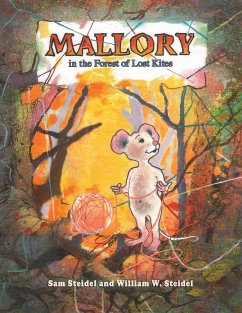 Mallory in the Forest of Lost Kites - Steidel, William W.; Steidel, Sam
