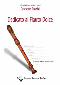 Dedicato al Flauto Dolce - Gli scambi tra le dita per soprano vol.1 - Dionisi, Celestino