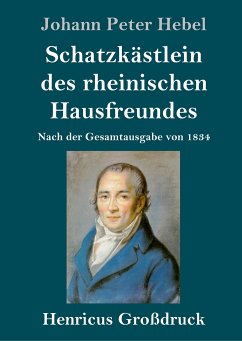 Schatzkästlein des rheinischen Hausfreundes (Großdruck) - Hebel, Johann Peter