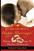 Yes! You Can Have a Happy Marriage
