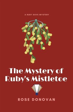 The Mystery of Ruby's Mistletoe (Large Print) - Donovan, Rose