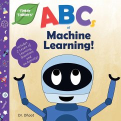 ABCs of Machine Learning (Tinker Toddlers) - Dhoot