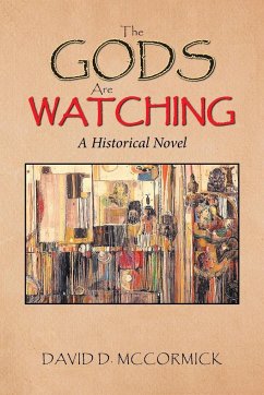 The Gods Are Watching - McCormick, David D.