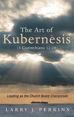 The Art of Kubernesis (1 Corinthians 12 - Perkins, Larry J.