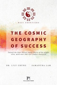 Bazi Frontiers, The Cosmic Geography of Success - Chung, Lily; Lam, Samantha