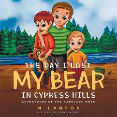The Day I Lost My Bear In Cypress Hills - Larson, Melanie