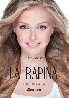 La rapina. A come Arianna - Fiore, Daida