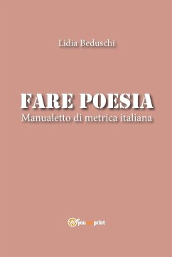 Fare poesia. Manualetto di metrica italiana - Beduschi, Lidia