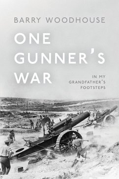 One Gunner's War - Woodhouse, Barry