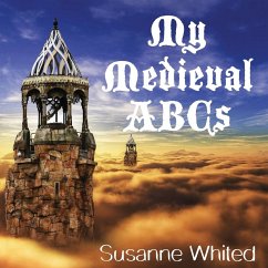 My Medieval ABCs - Whited, Susanne