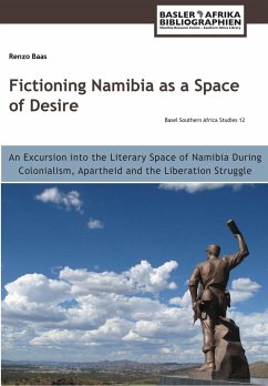 Fictioning Namibia as a Space of Desire - Baas, Renzo