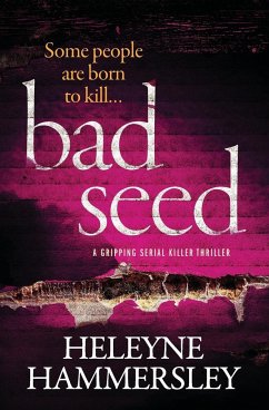 Bad Seed: A Gripping Serial Killer Thriller - Hammersley, Heleyne