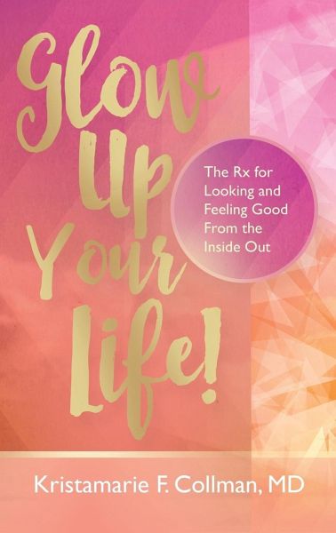 Glow Up Your Life! Glow Up Your Life!