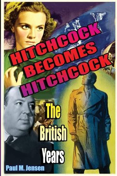 Hitchcock Becomes Hitchcock - Jensen, Paul