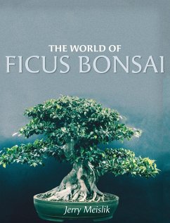 The World of Ficus Bonsai - Meislik, Jerry