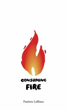 Consuming Fire - Leblanc, Paulette