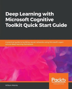 Deep Learning with Microsoft Cognitive Toolkit Quick Start Guide - Meints, Willem