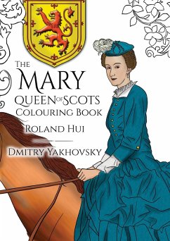 The Mary, Queen of Scots Colouring Book - Hui, Roland