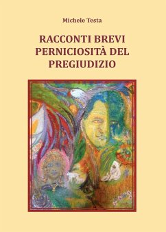 Racconti brevi - Perniciosità del pregiudizio - Testa, Michele