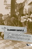 Do uso da violência contra o Estado ilegal (eBook, ePUB)