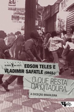 O que resta da ditadura (eBook, ePUB) - Safatle, Vladimir; Teles, Edson