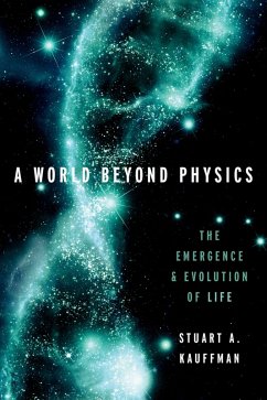 A World Beyond Physics (eBook, ePUB) - Kauffman, Stuart A.