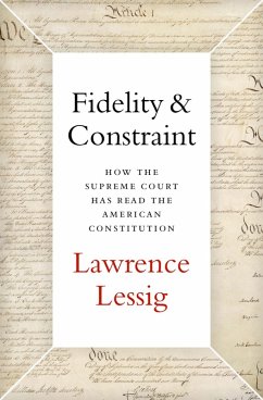 Fidelity & Constraint (eBook, PDF) - Lessig, Lawrence