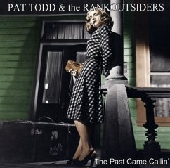 The Past Came Callin' - Todd,Pat/Rankoutsiders,The