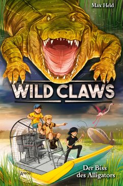 Der Biss des Alligators / Wild Claws Bd.2 - Held, Max