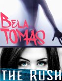 The Rush (eBook, ePUB) The Rush (eBook, ePUB)