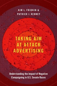 Taking Aim at Attack Advertising (eBook, ePUB) - Fridkin, Kim; Kenney, Patrick