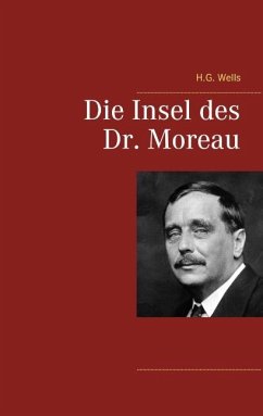 Die Insel des Dr. Moreau - Wells, H. G.