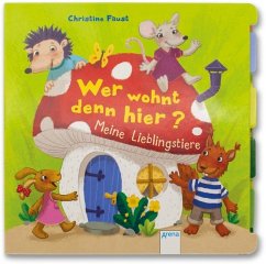 Wer wohnt denn hier? Meine Lieblingstiere - Röhling, Hanna;Faust, Christine