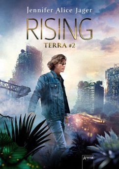Rising / Terra Bd.2 - Jager, Jennifer Alice
